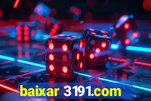 baixar 3191.com